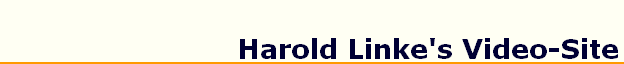 Harold Linke's Video-Site