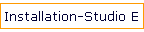 Installation-Studio E