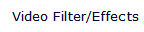 Video Filter/Effects